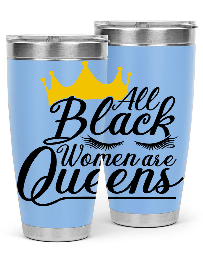 all black women are queens Style 65#- women-girls- Tumbler