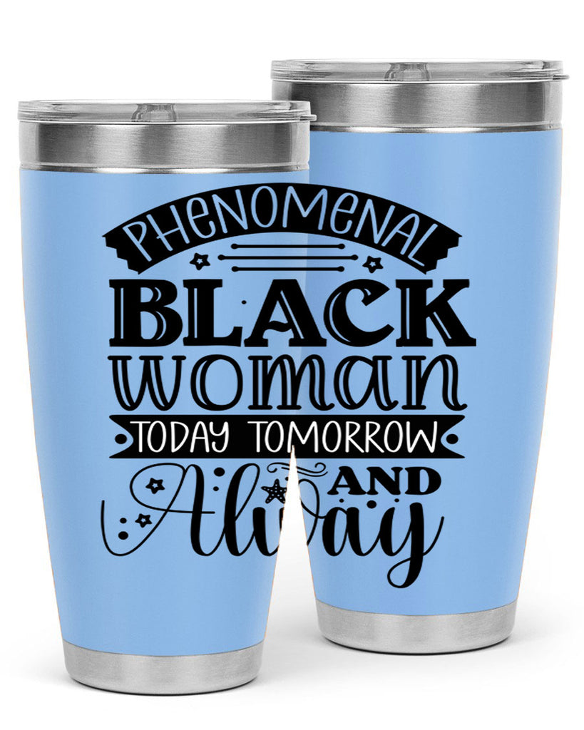 phenomenal black woman today tomorrow and always Style 16#- women-girls- Tumbler
