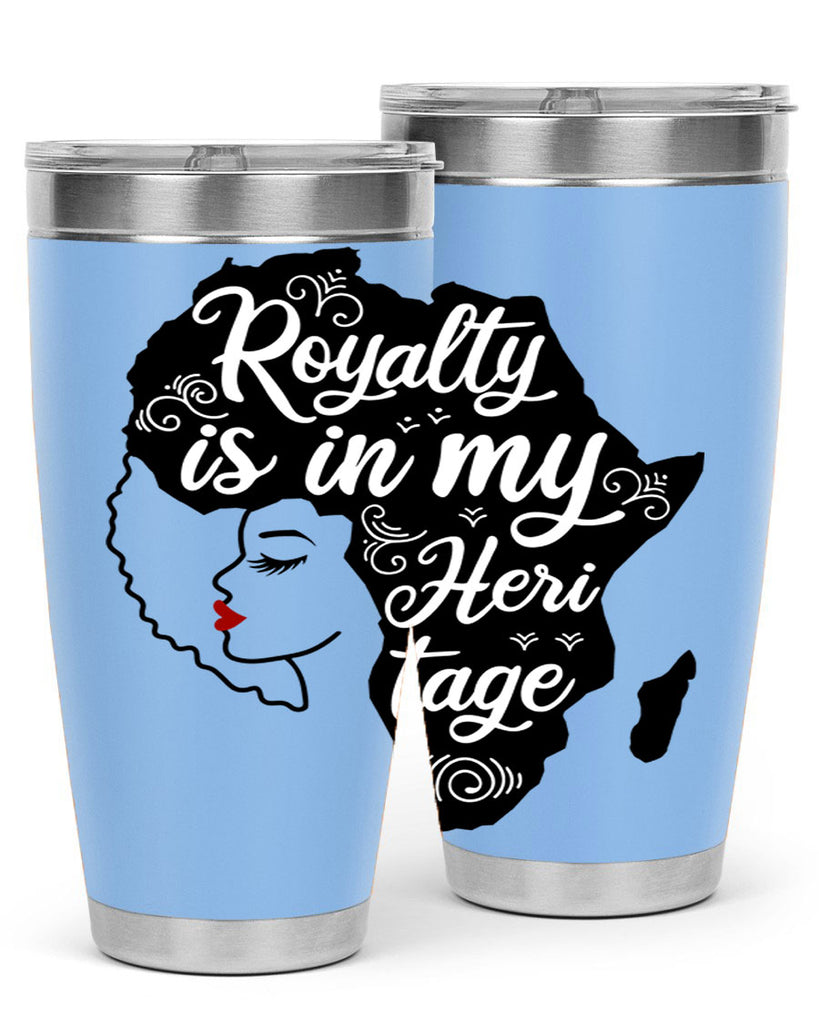 royalty is in my Hertitage Style 9#- women-girls- Tumbler