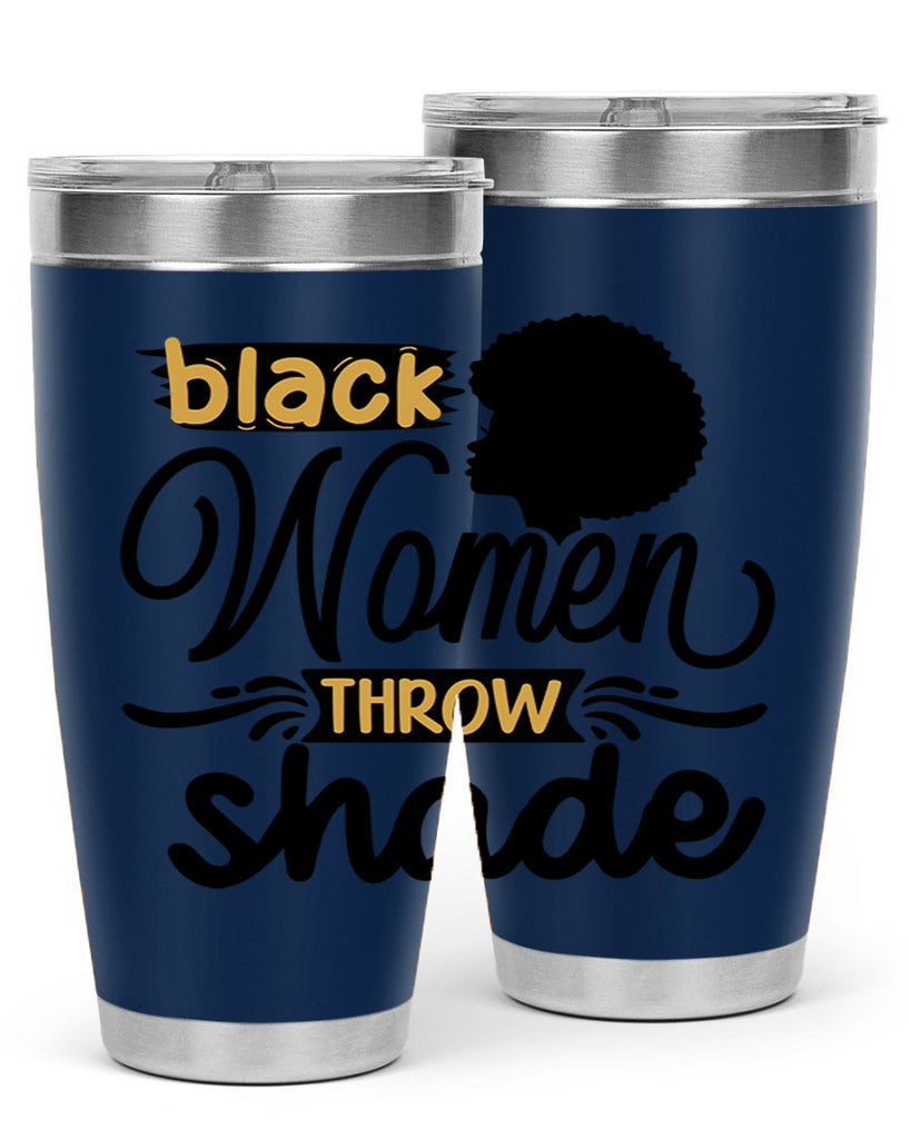 Black women throw shade Style 50#- women-girls- Tumbler
