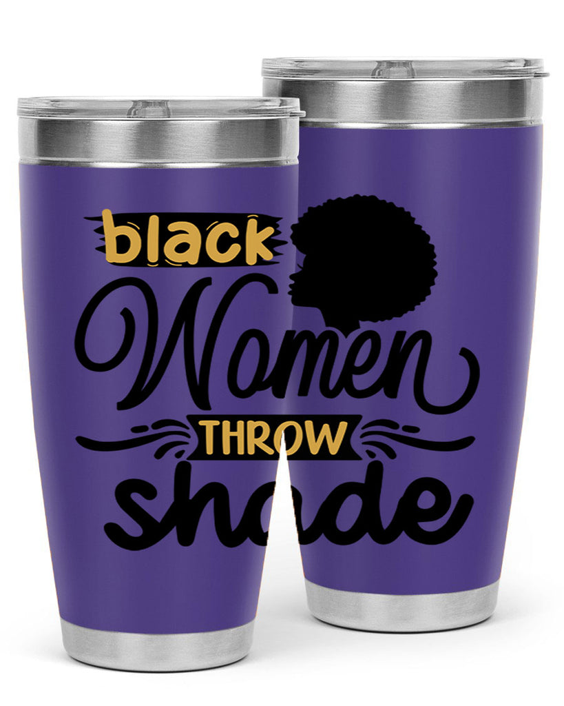Black women throw shade Style 50#- women-girls- Tumbler