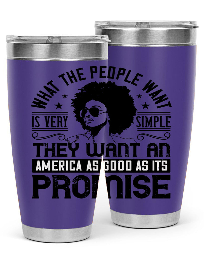 What the people want is very simple they want an America as good as its promise Style 12#- afro- Tumbler