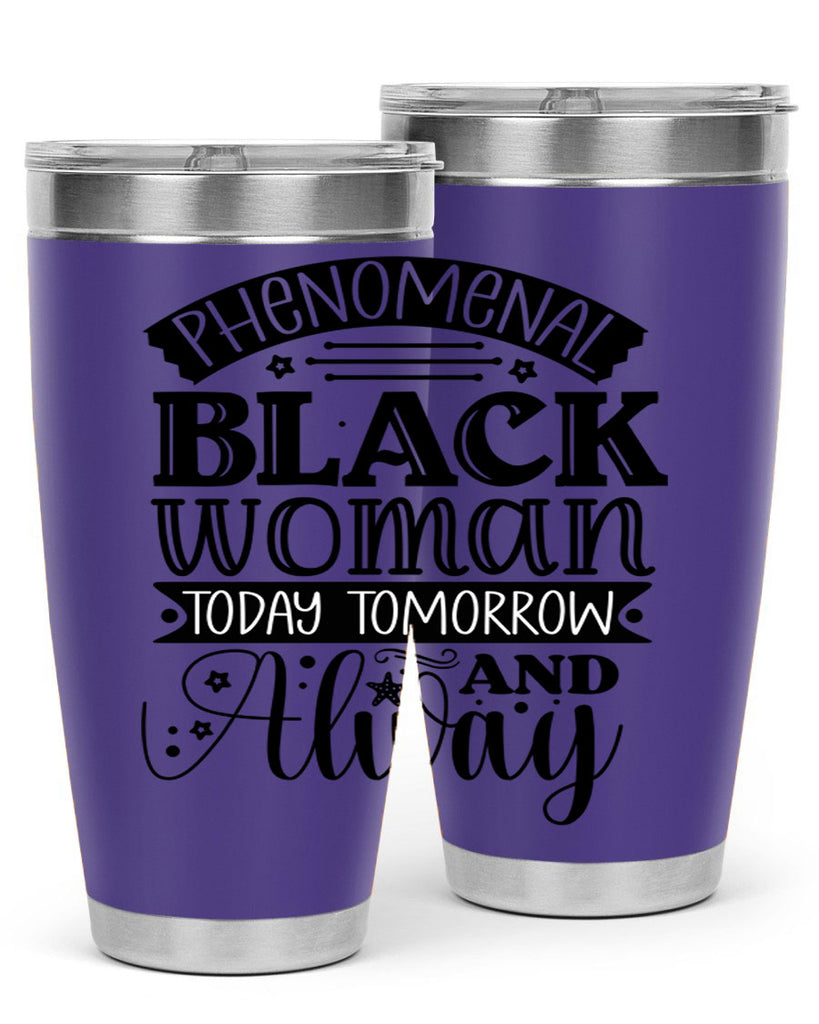 phenomenal black woman today tomorrow and always Style 16#- women-girls- Tumbler