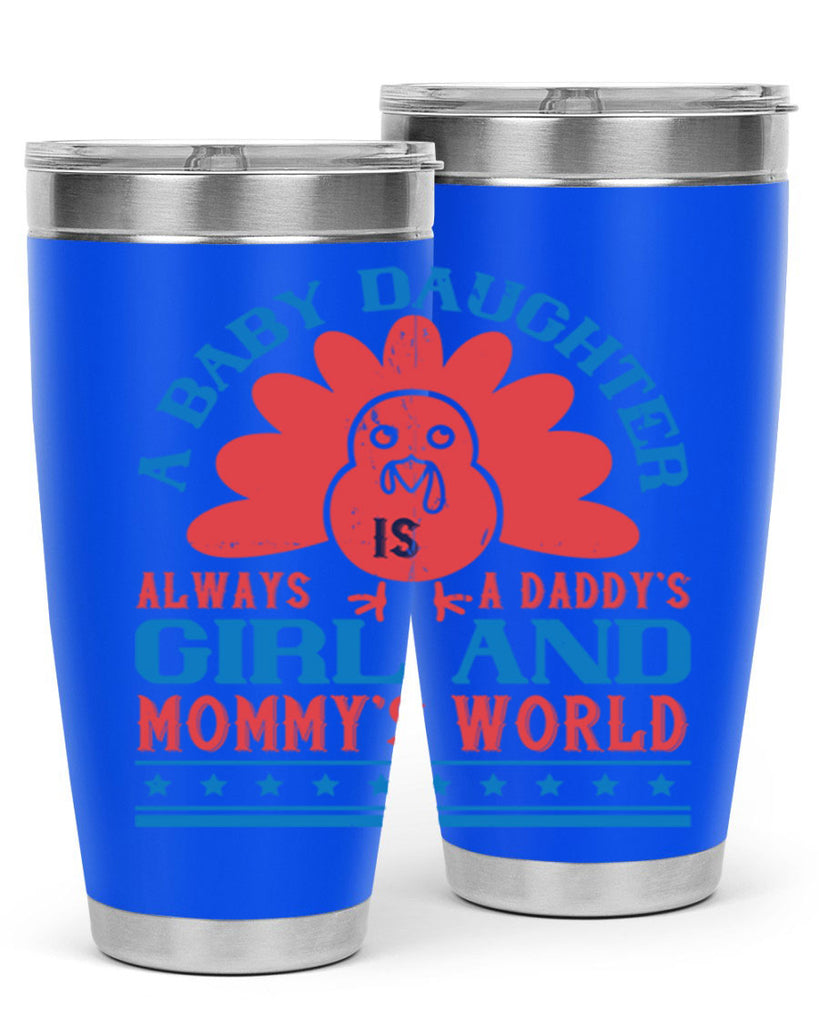 A baby daughter is always a Daddy’s girl and Mommy’s world Style 148#- baby- tumbler