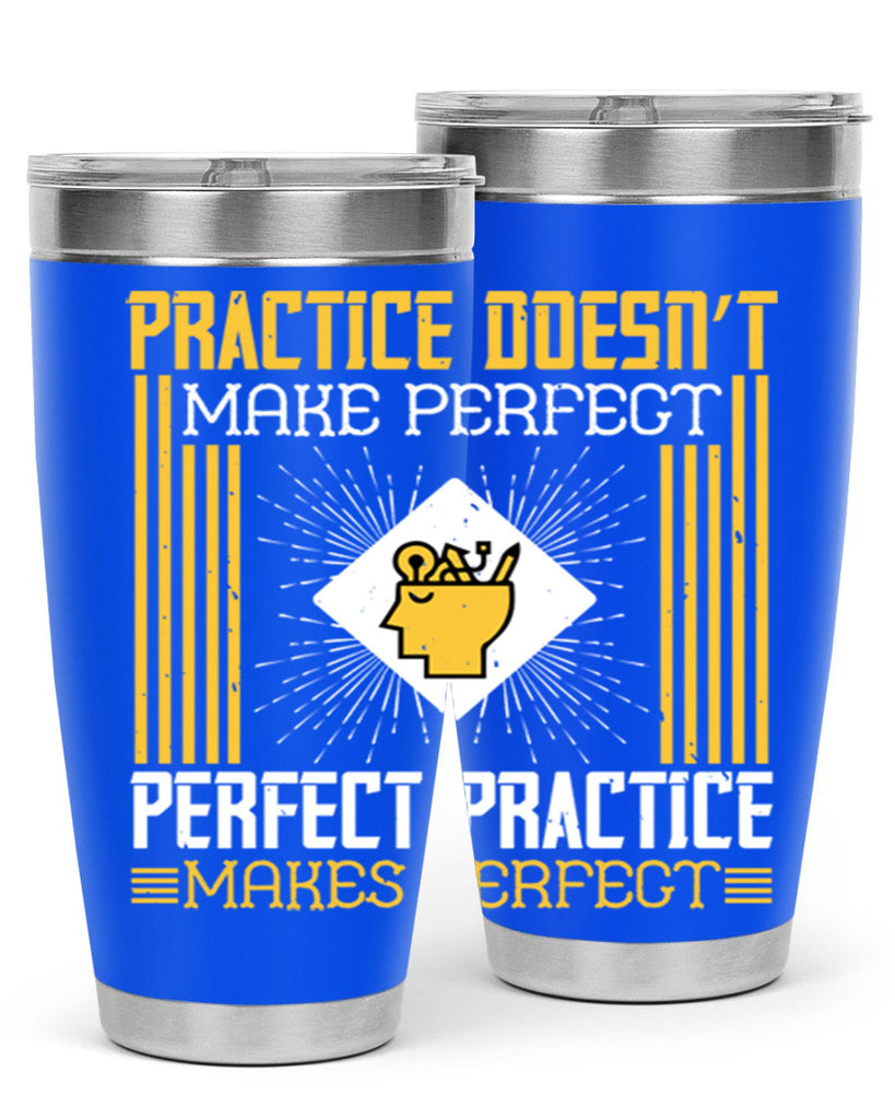Practice doesn’t make perfect Perfect practice makes perfect Style 20#- coaching- tumbler