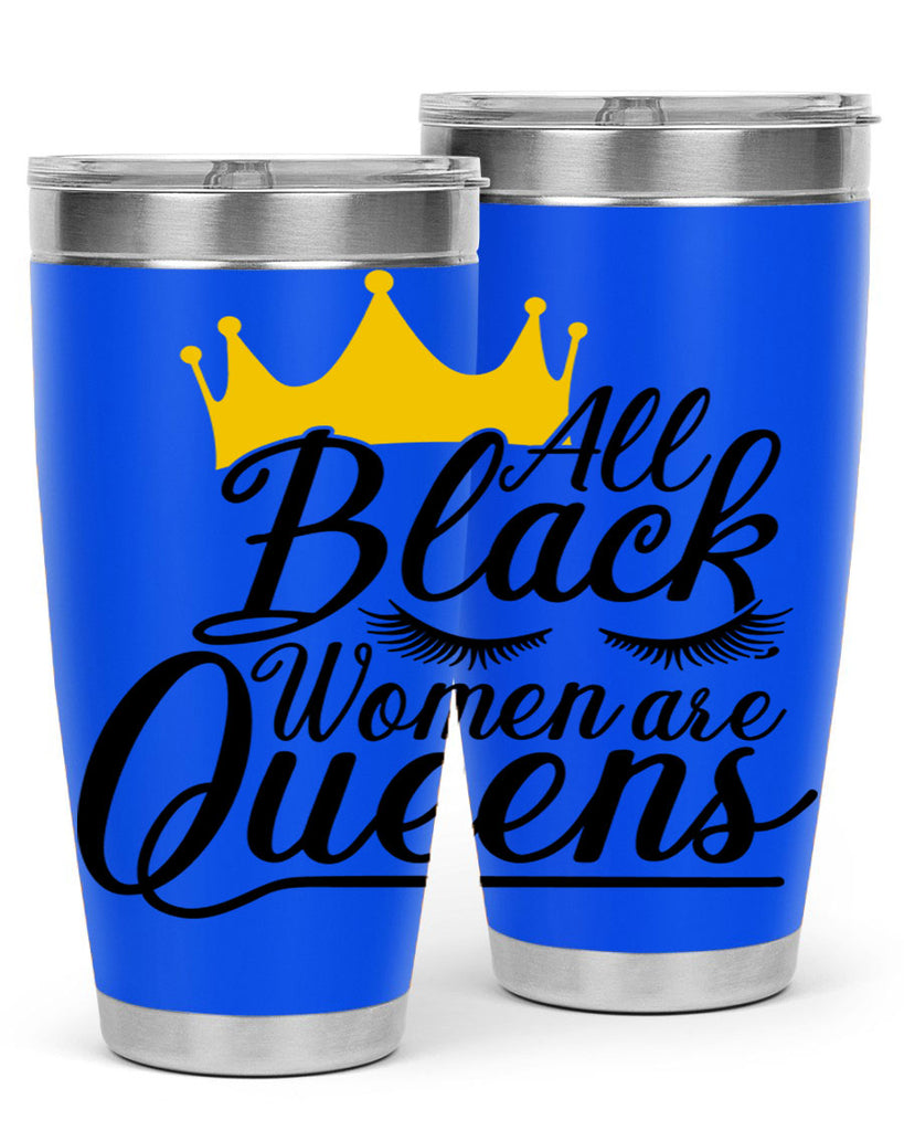all black women are queens Style 65#- women-girls- Tumbler