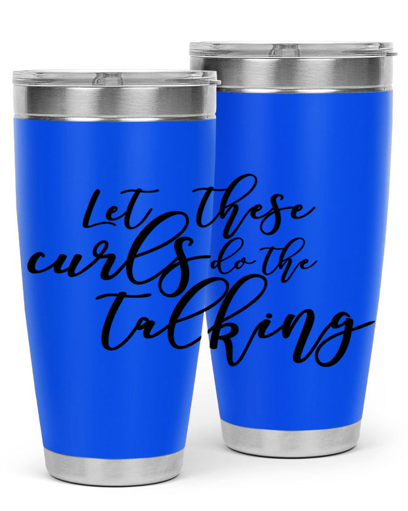 let these curls do the talking Style 26#- women-girls- Tumbler