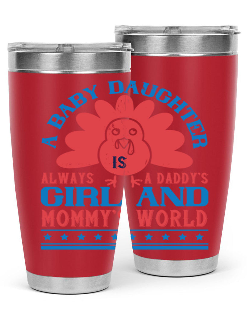 A baby daughter is always a Daddy’s girl and Mommy’s world Style 148#- baby- tumbler