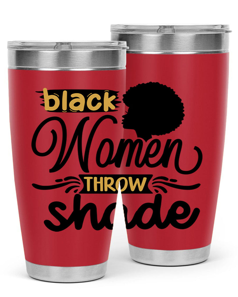 Black women throw shade Style 50#- women-girls- Tumbler