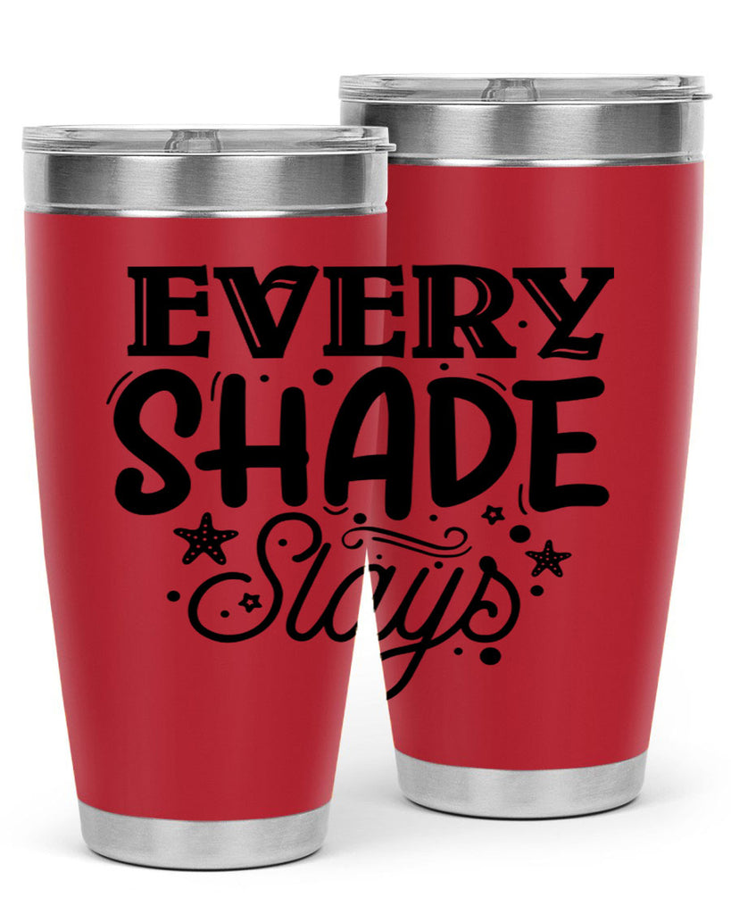 Every shade slays Style 38#- women-girls- Tumbler