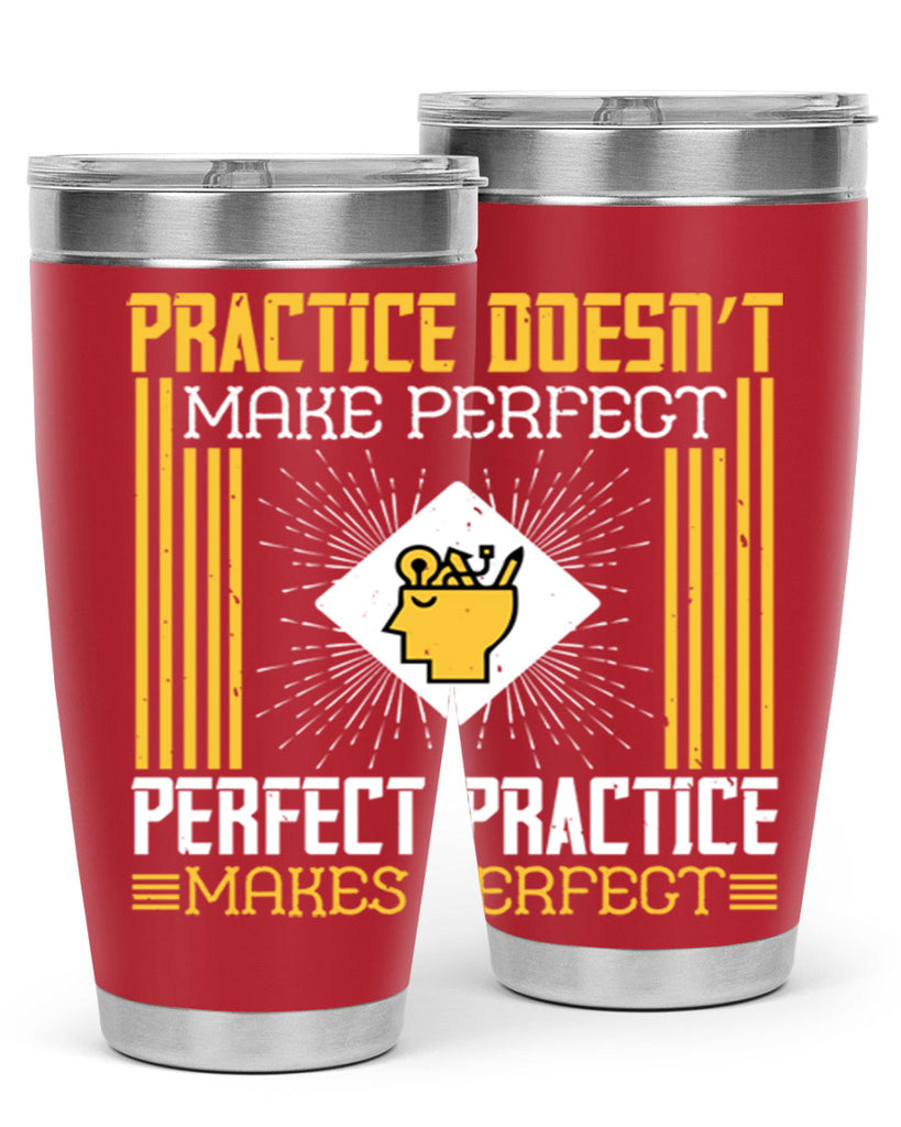 Practice doesn’t make perfect Perfect practice makes perfect Style 20#- coaching- tumbler