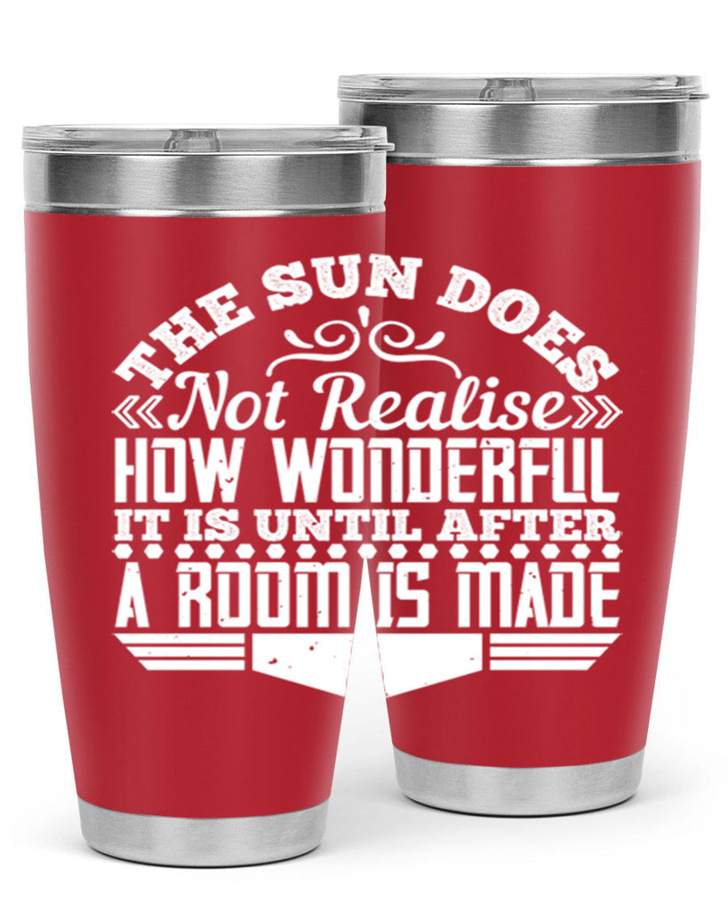 The Sun does not realise how wonderful it is until after a room is made Style 11#- architect- tumbler