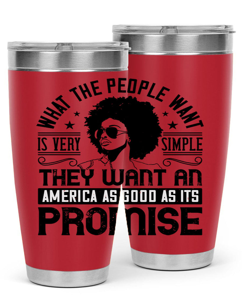What the people want is very simple they want an America as good as its promise Style 12#- afro- Tumbler