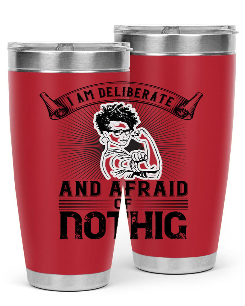 i am deliberate and afraid of nothing Style 31#- afro- Tumbler