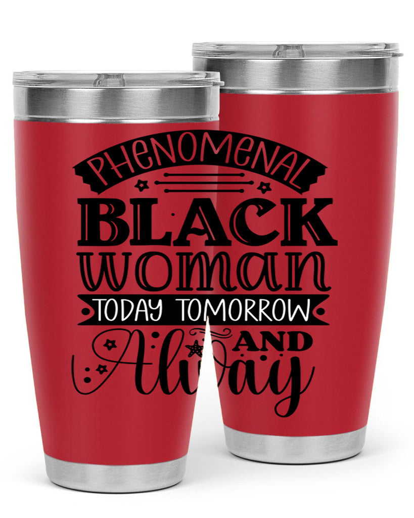 phenomenal black woman today tomorrow and always Style 16#- women-girls- Tumbler