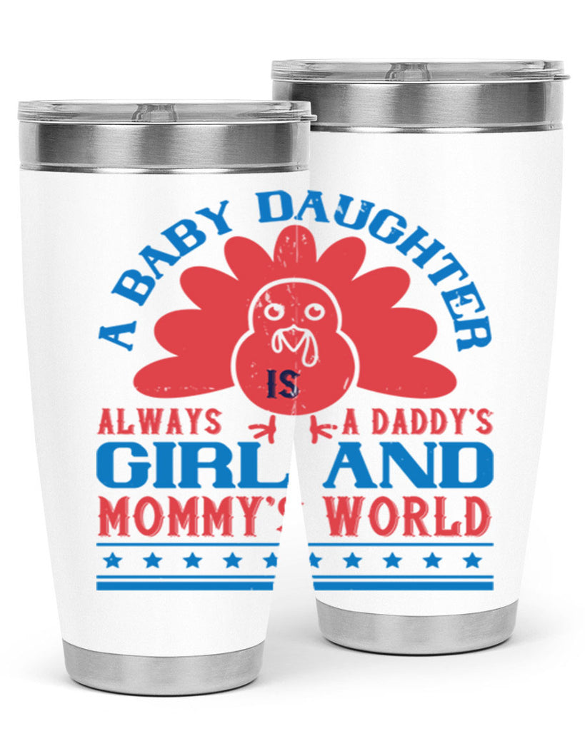 A baby daughter is always a Daddy’s girl and Mommy’s world Style 148#- baby- tumbler