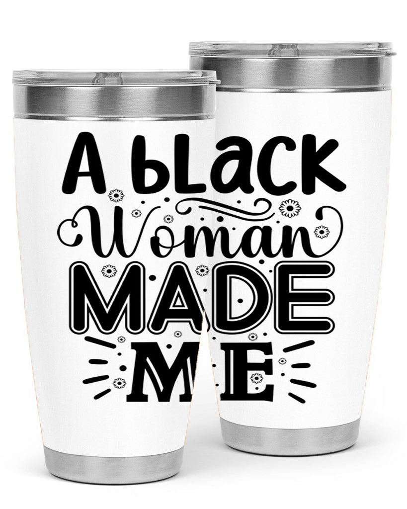 A black woman made me Style 66#- women-girls- Tumbler