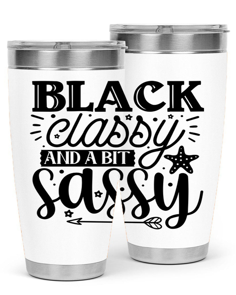 Black classy and a bit sassy Style 61#- women-girls- Tumbler