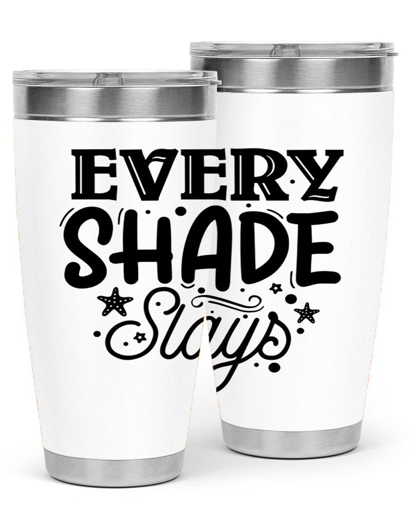 Every shade slays Style 38#- women-girls- Tumbler