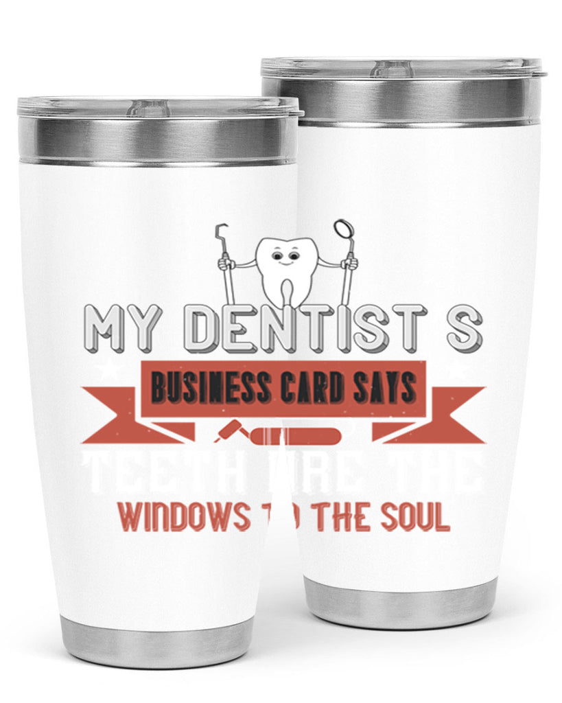 My dentist’s business card says Style 24#- dentist- tumbler