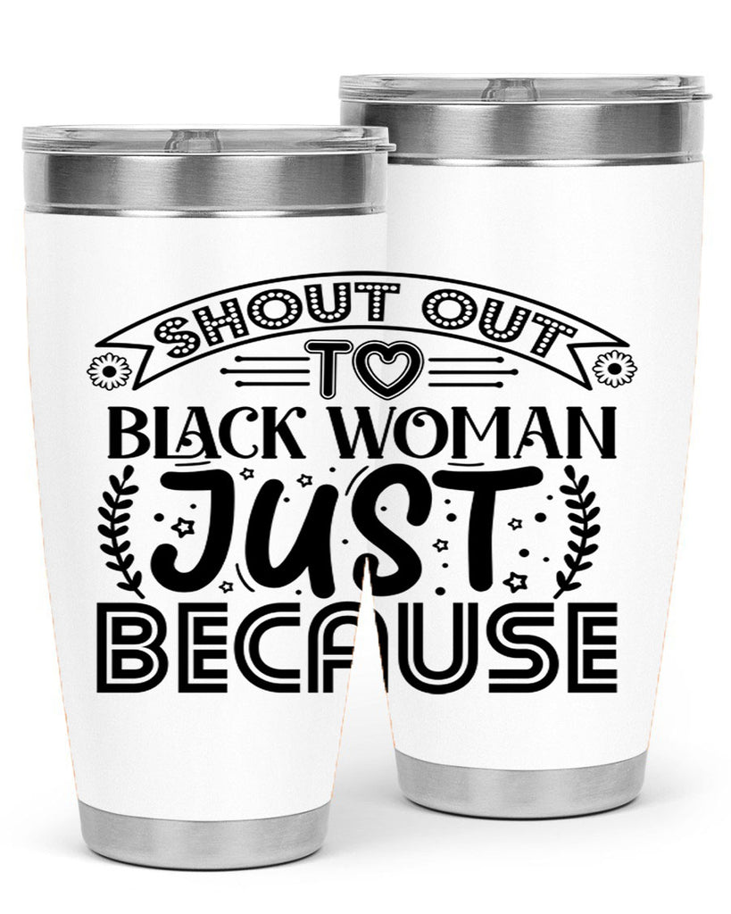 Shout out to black woman just because Style 6#- women-girls- Tumbler