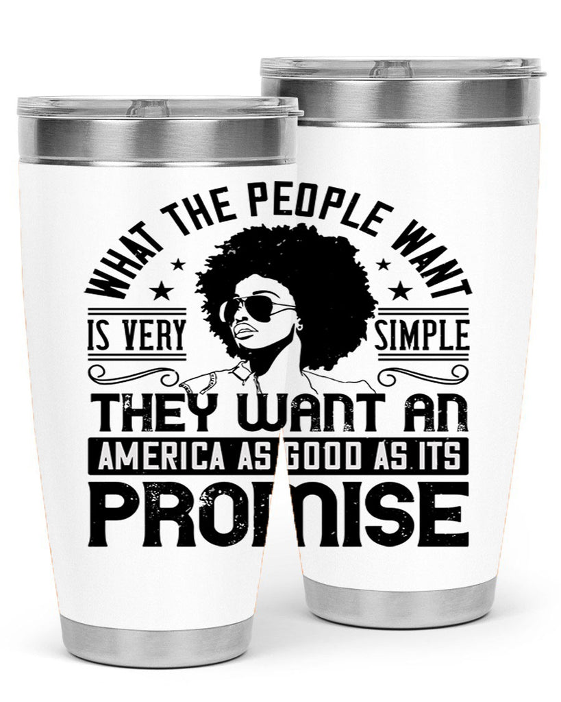 What the people want is very simple they want an America as good as its promise Style 12#- afro- Tumbler