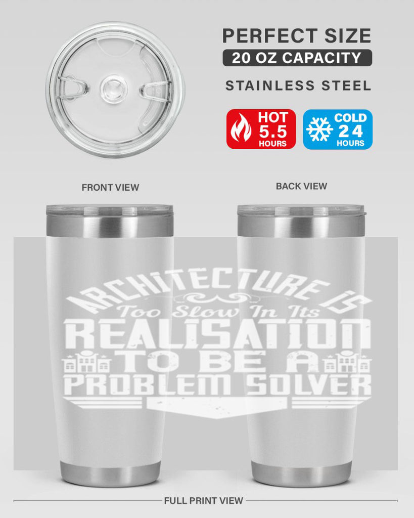 Architecture is too slow in its realisation to be a problem solver Style 47#- architect- tumbler
