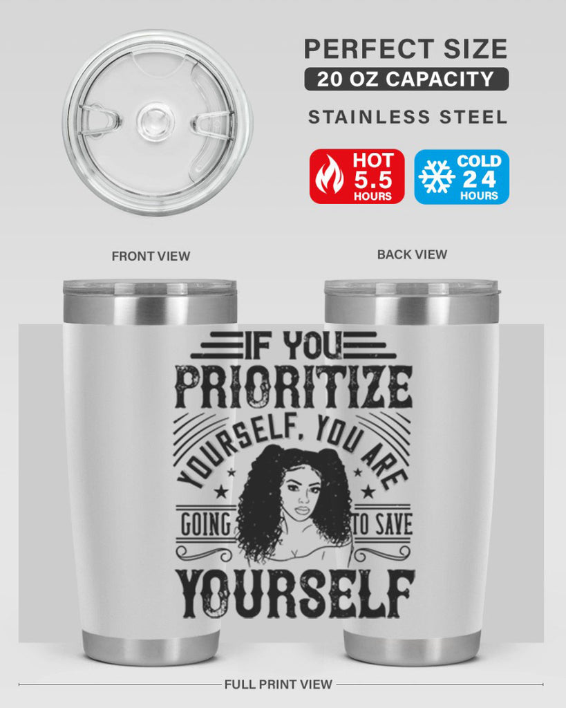 If you prioritize yourself you are going to save yourself Style 3#- afro- Tumbler