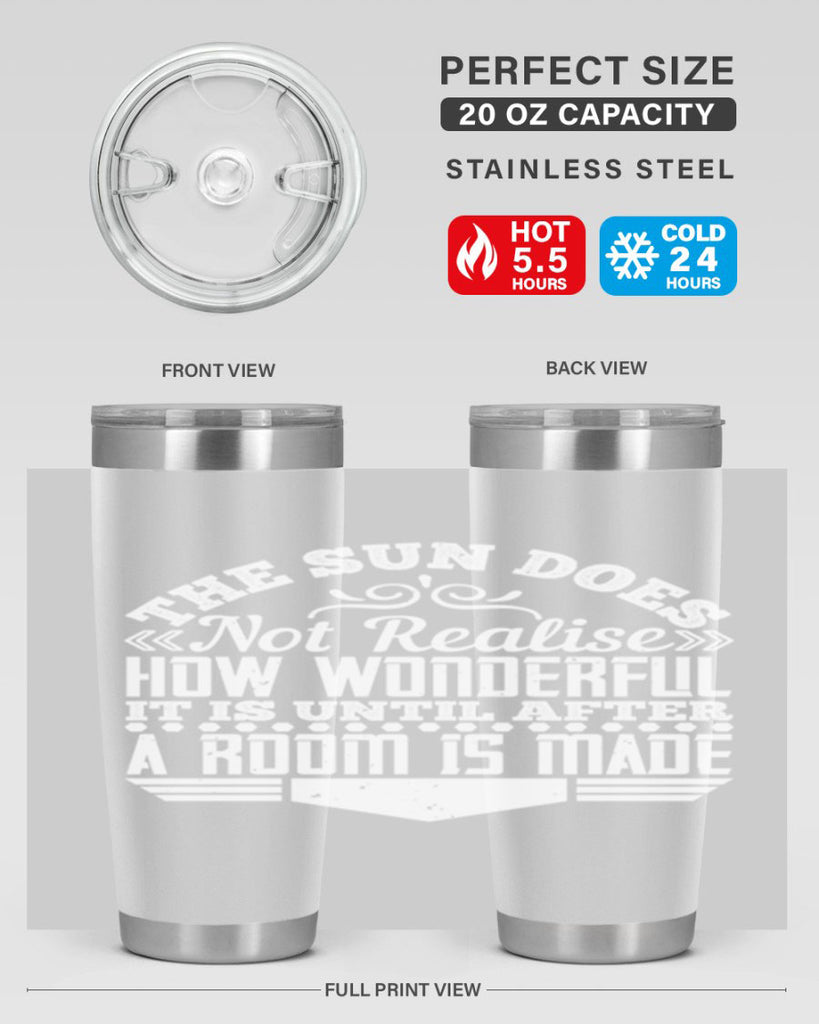 The Sun does not realise how wonderful it is until after a room is made Style 11#- architect- tumbler