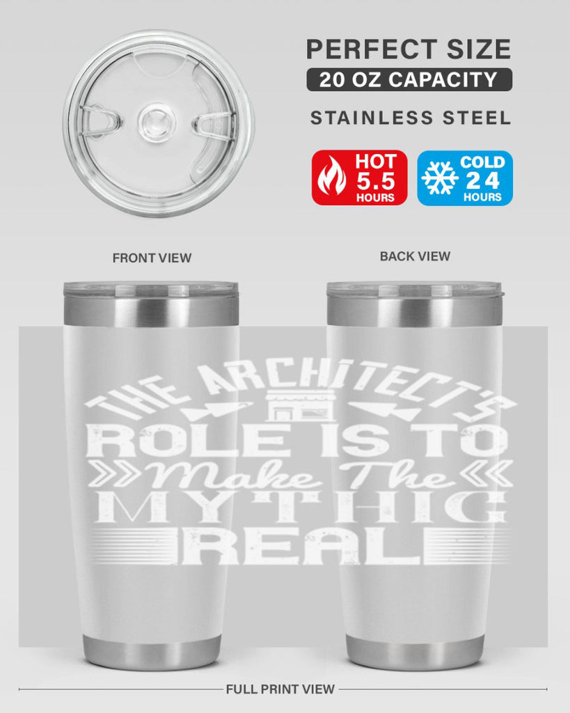 The architects role is to make the mythic real Style 18#- architect- tumbler