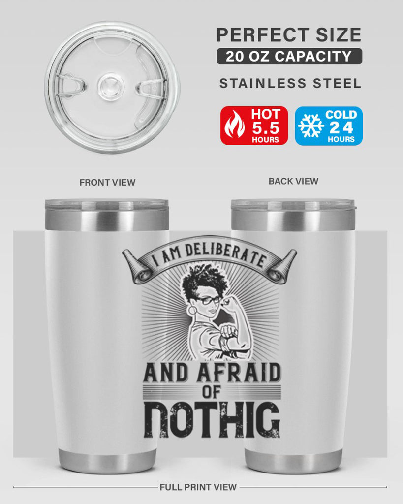 i am deliberate and afraid of nothing Style 31#- afro- Tumbler