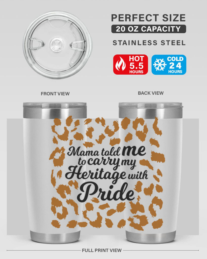 mama told me to carry my heritage with pride Style 23#- women-girls- Tumbler