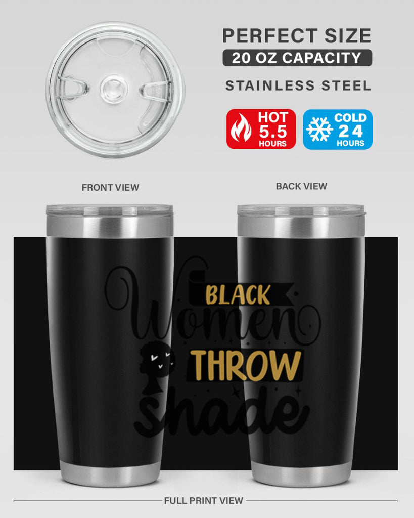 Black women throw shade Style 49#- women-girls- Tumbler