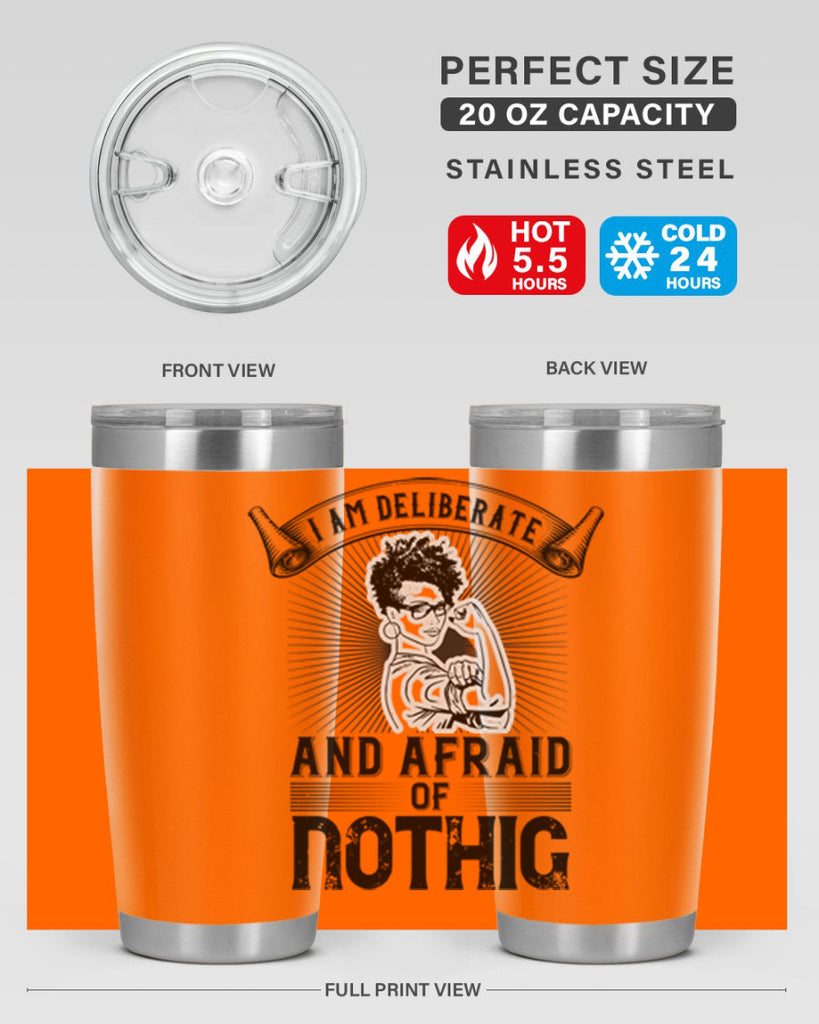 i am deliberate and afraid of nothing Style 31#- afro- Tumbler