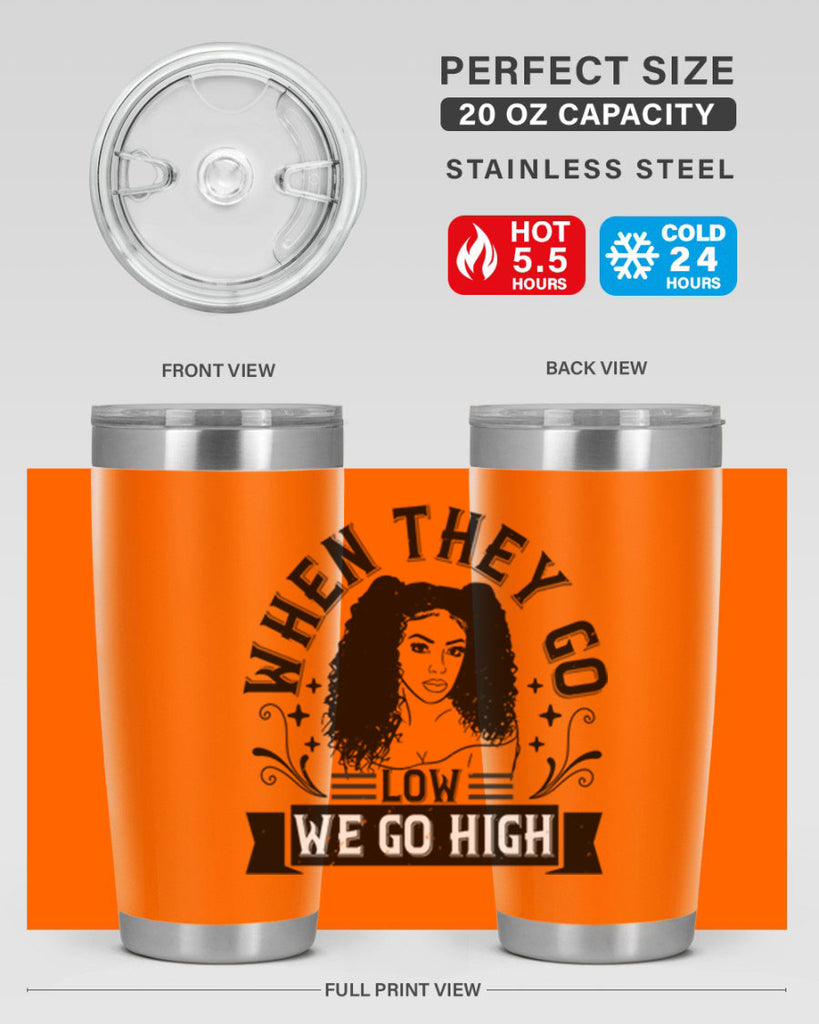 when they go low we go high Style 10#- afro- Tumbler