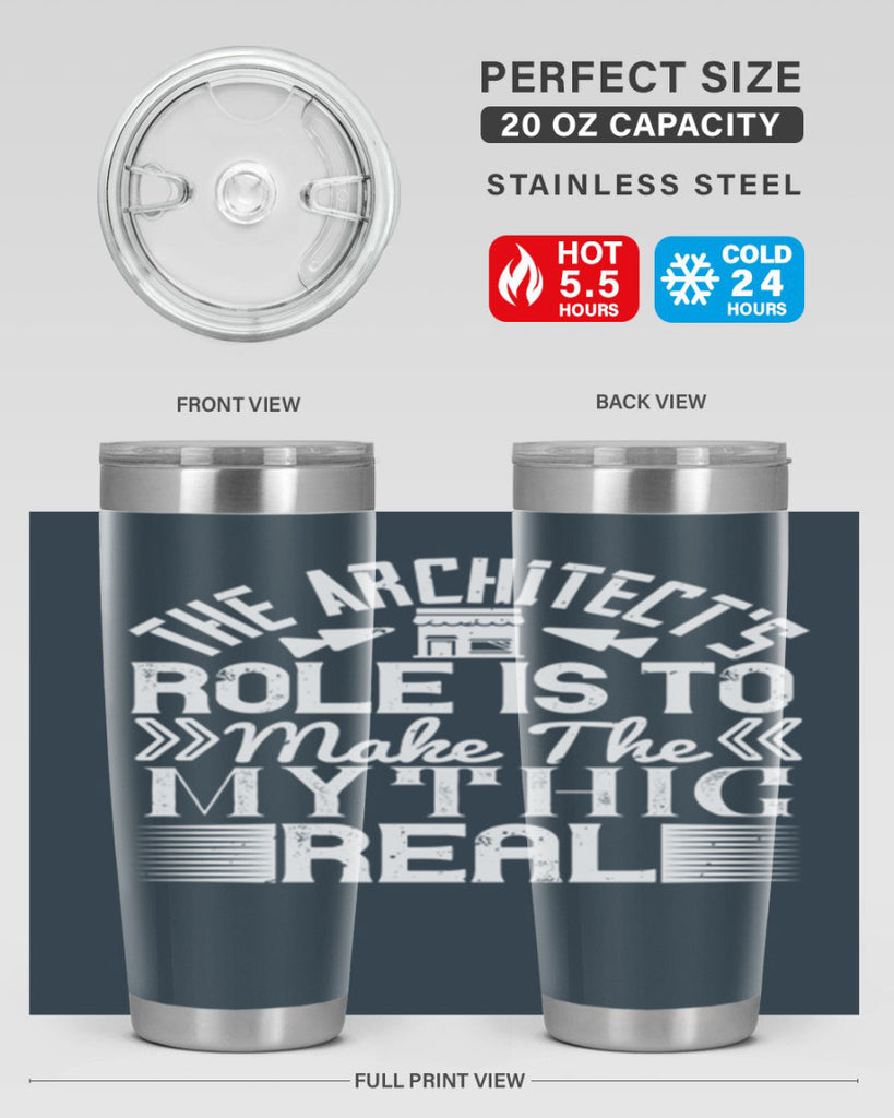 The architects role is to make the mythic real Style 18#- architect- tumbler