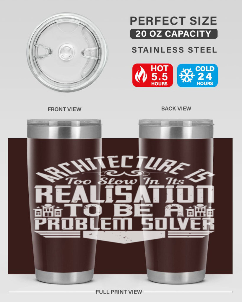 Architecture is too slow in its realisation to be a problem solver Style 47#- architect- tumbler