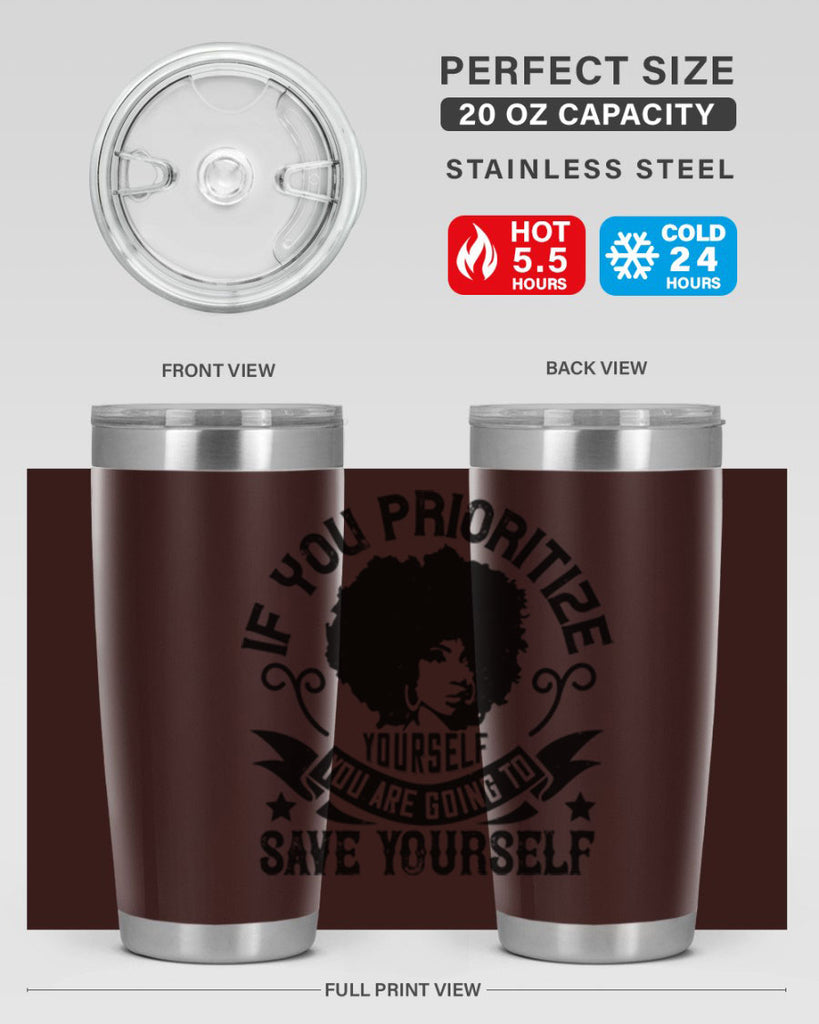 If you prioritize yourself you are going to save yourself Style 21#- afro- Tumbler