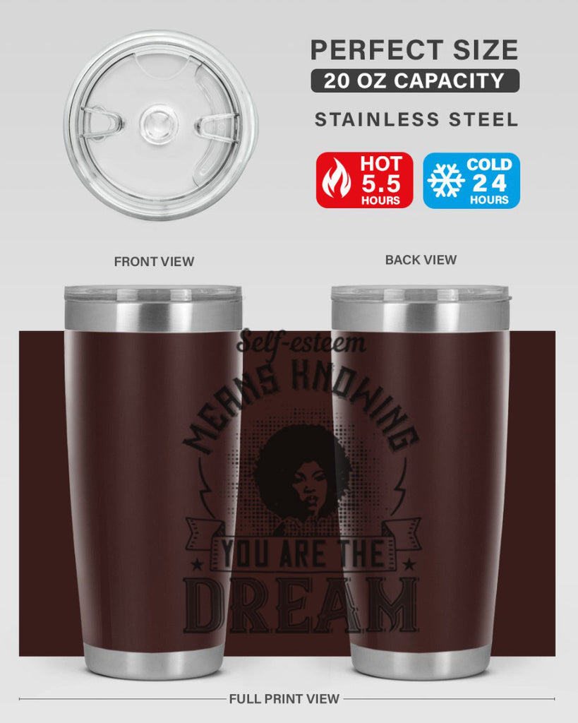 Selfesteem means knowing you are the dream Style 18#- afro- Tumbler