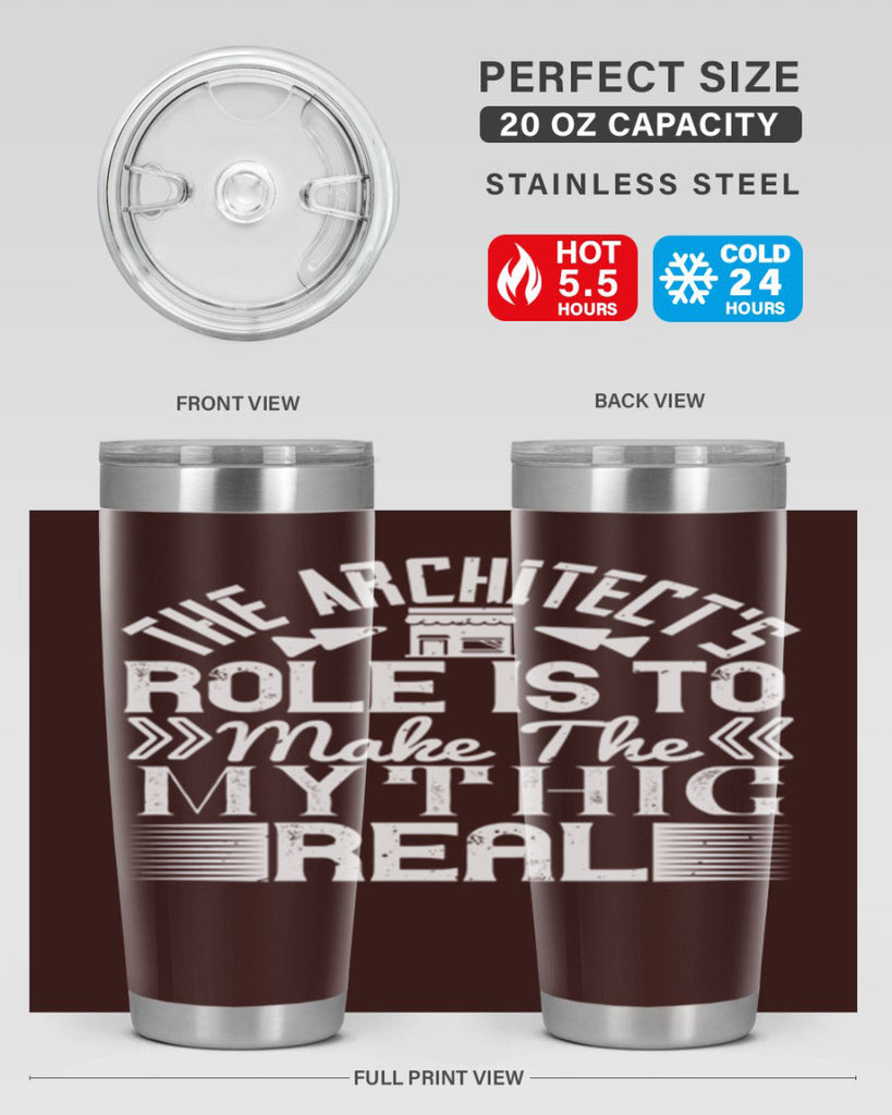 The architects role is to make the mythic real Style 18#- architect- tumbler