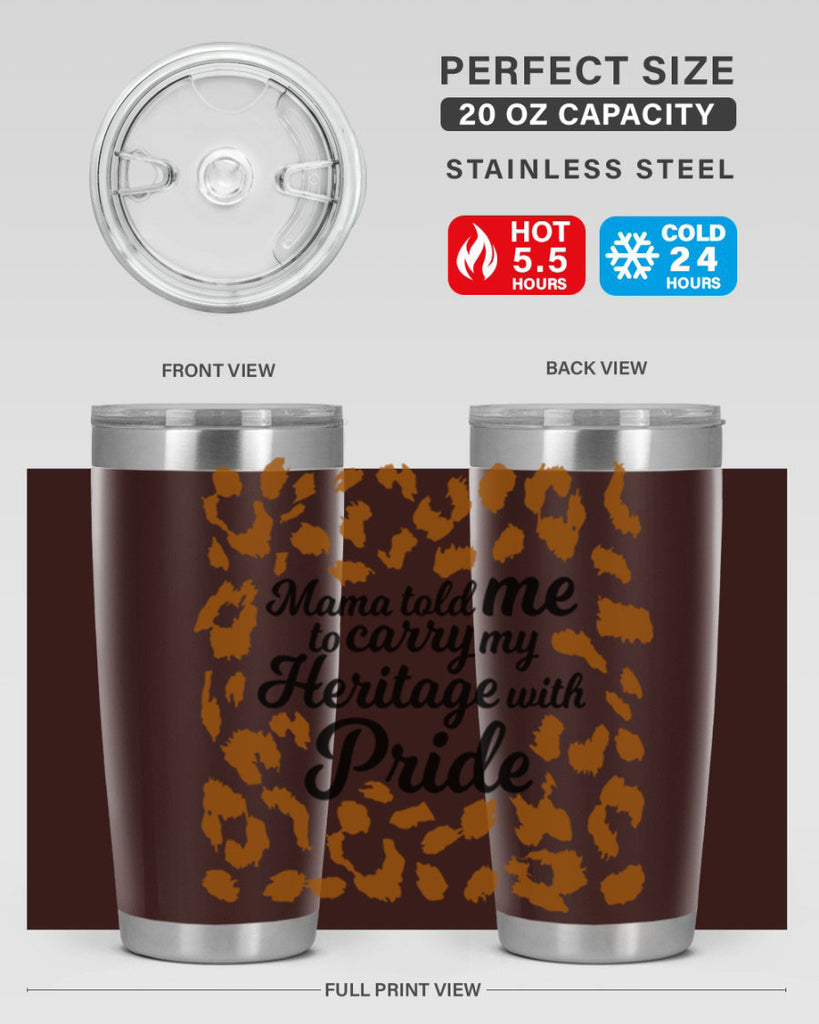 mama told me to carry my heritage with pride Style 23#- women-girls- Tumbler