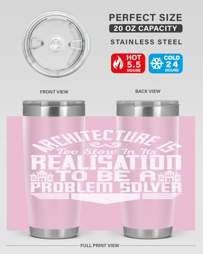 Architecture is too slow in its realisation to be a problem solver Style 47#- architect- tumbler