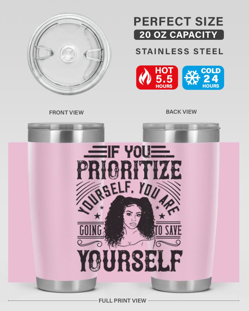 If you prioritize yourself you are going to save yourself Style 3#- afro- Tumbler