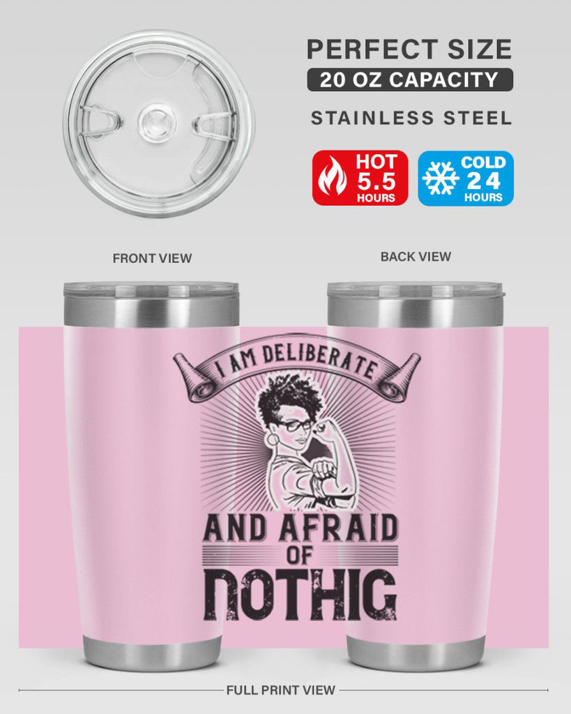 i am deliberate and afraid of nothing Style 31#- afro- Tumbler