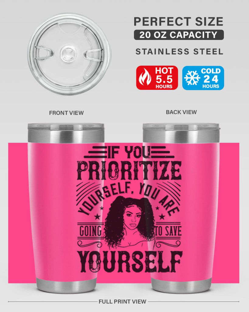 If you prioritize yourself you are going to save yourself Style 3#- afro- Tumbler