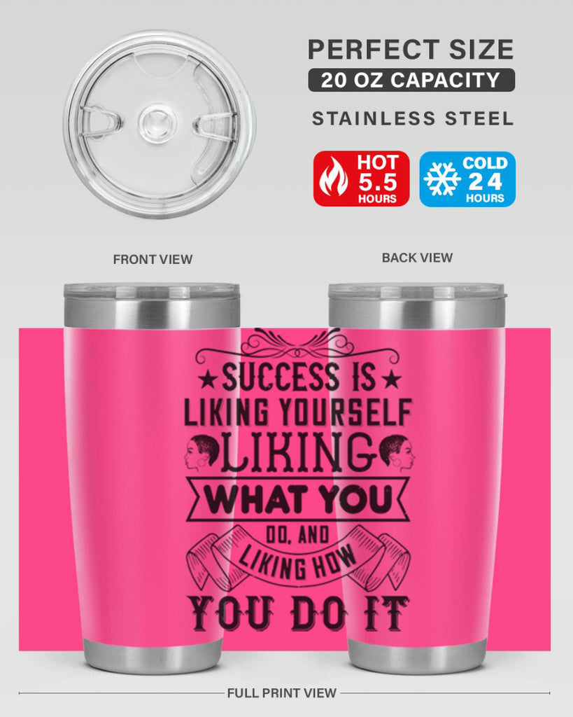 Success is liking yourself liking what you do and liking how you do it Style 2#- afro- Tumbler