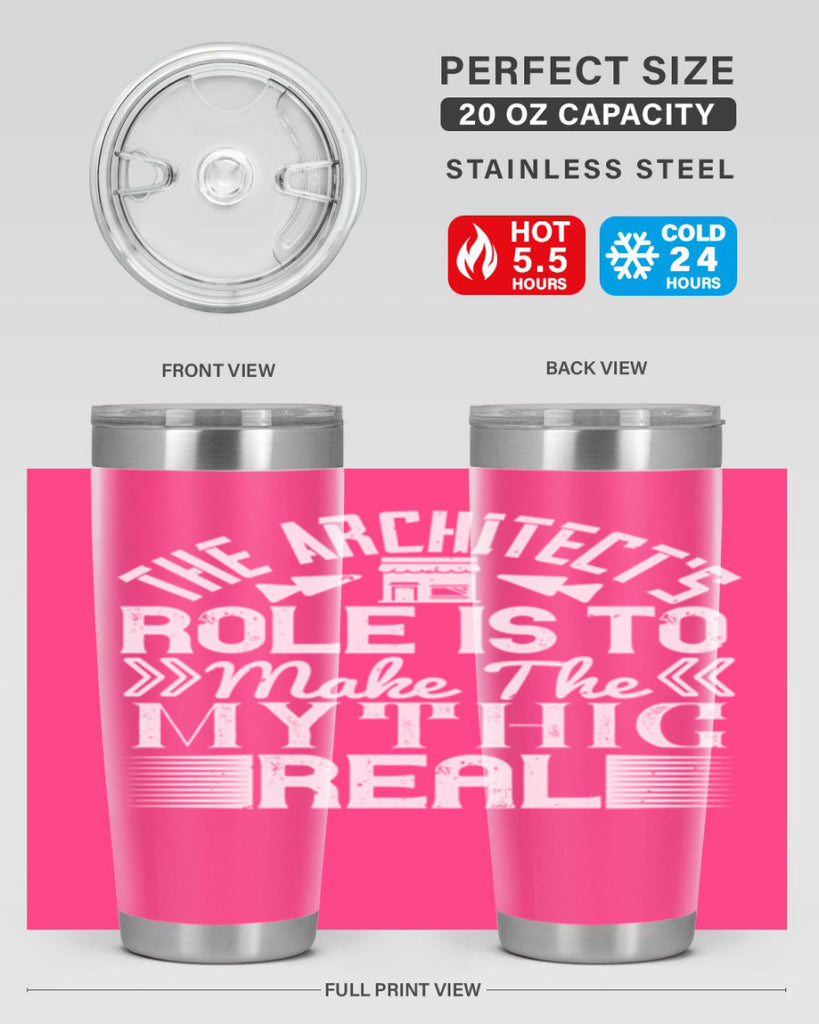 The architects role is to make the mythic real Style 18#- architect- tumbler