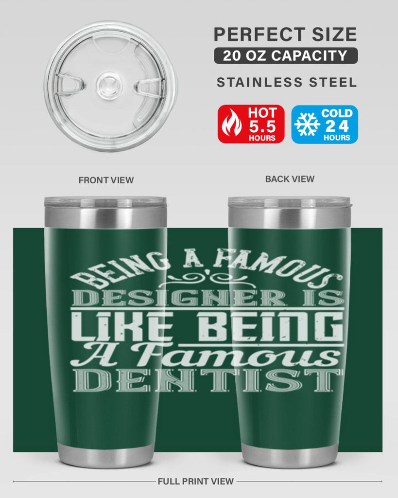 Being a famous designer is like being a famous dentist Style 46#- architect- tumbler