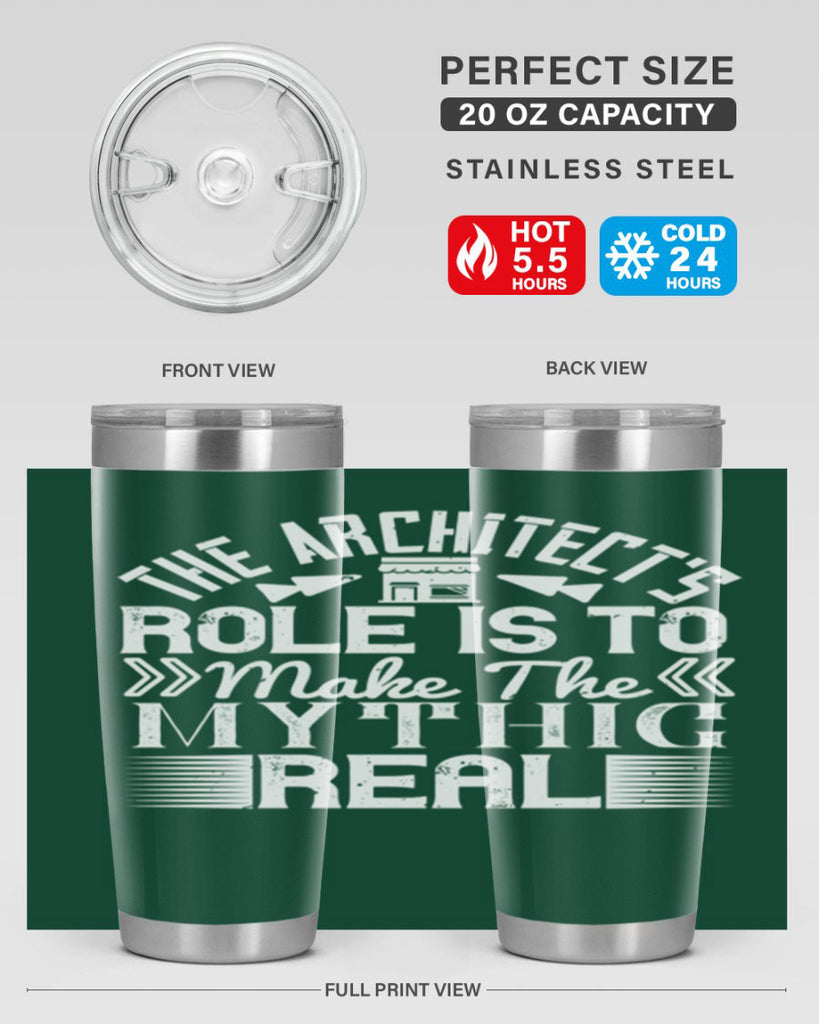 The architects role is to make the mythic real Style 18#- architect- tumbler