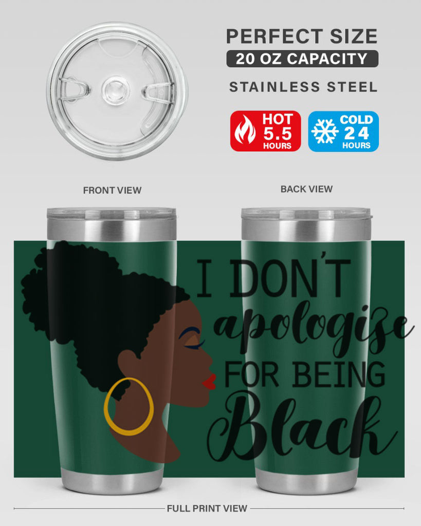 i dont apologize for being black Style 34#- women-girls- Tumbler
